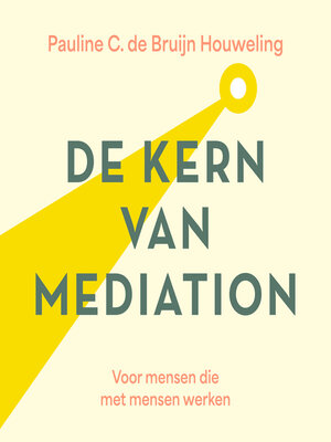 cover image of De Kern van Mediation